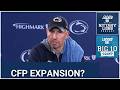 BIG 10 SQUAD: College Football Playoff Expansion is INEVITABLE | What this means for Penn State