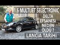 Lancia Delta 1.6 Multijet Selectronic (2013) İncelemesi / Lancia'nın efsanevi tarihi