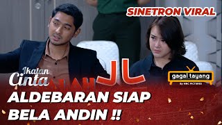 IKATAN CINTA: SIAP PASANG BADAN!! ALDEBARAN IN ACTION - GAGAL TAYANG (Arya Saloka, Amanda Manopo)