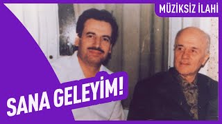 Sana Geleyim! | Müziksiz İlahi Resimi