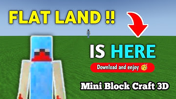 Flat land in MINI BLOCK CRAFT 3D 🥳