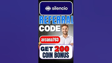Silencio Invite Code (arcana763) 🎁 | पाओ 200 Coin Bonus | Silencio Referral Code 🚀