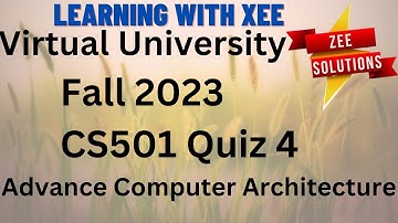 CS501 Advance Computer Architecture Quiz 4 Fall 2023 Virtual University of Pakistan