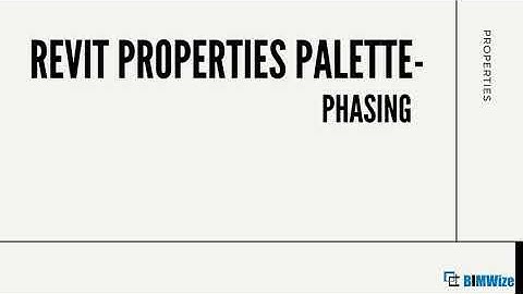 Explaining Properties Panel in Revit - Phasing