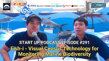 Start Up #291: Fish-i - Visual Census Technology for Monitoring Marine Biodiversity