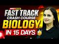 Complete NEET Biology in 15 Days! 🚀  Fast Track Crash Course | Score 360/ 360 | Dr Gargi Singh