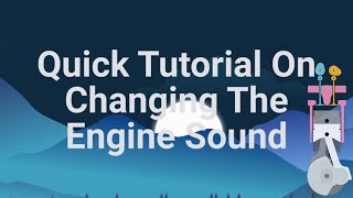 Changing The Engine Sound Tutorial - Engine Simulator