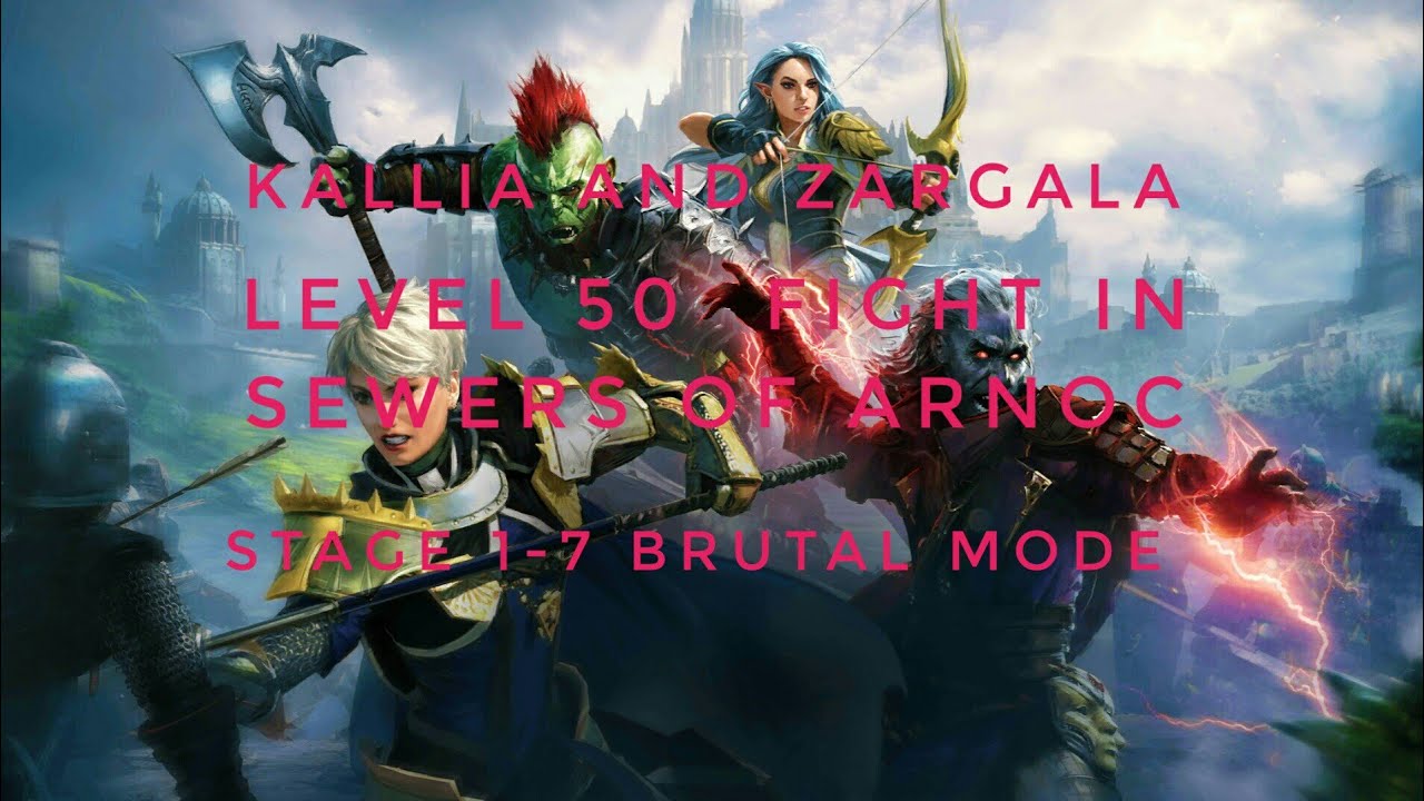 Raid Shadow Legends Kallia And Zargala Level 50 Fight In Sewers Of Arnoc On Brutal Mode Stage 1 7 Youtube