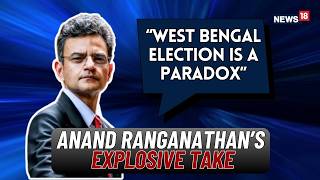 Bengal Poll Paradox: Rhetoric Surges as Vote Math Gets Complex, Says Anand Ranganathan | News18