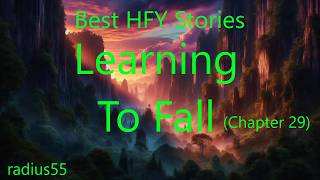 Best HFY Stories: Learning To Fall (Chapter 29)