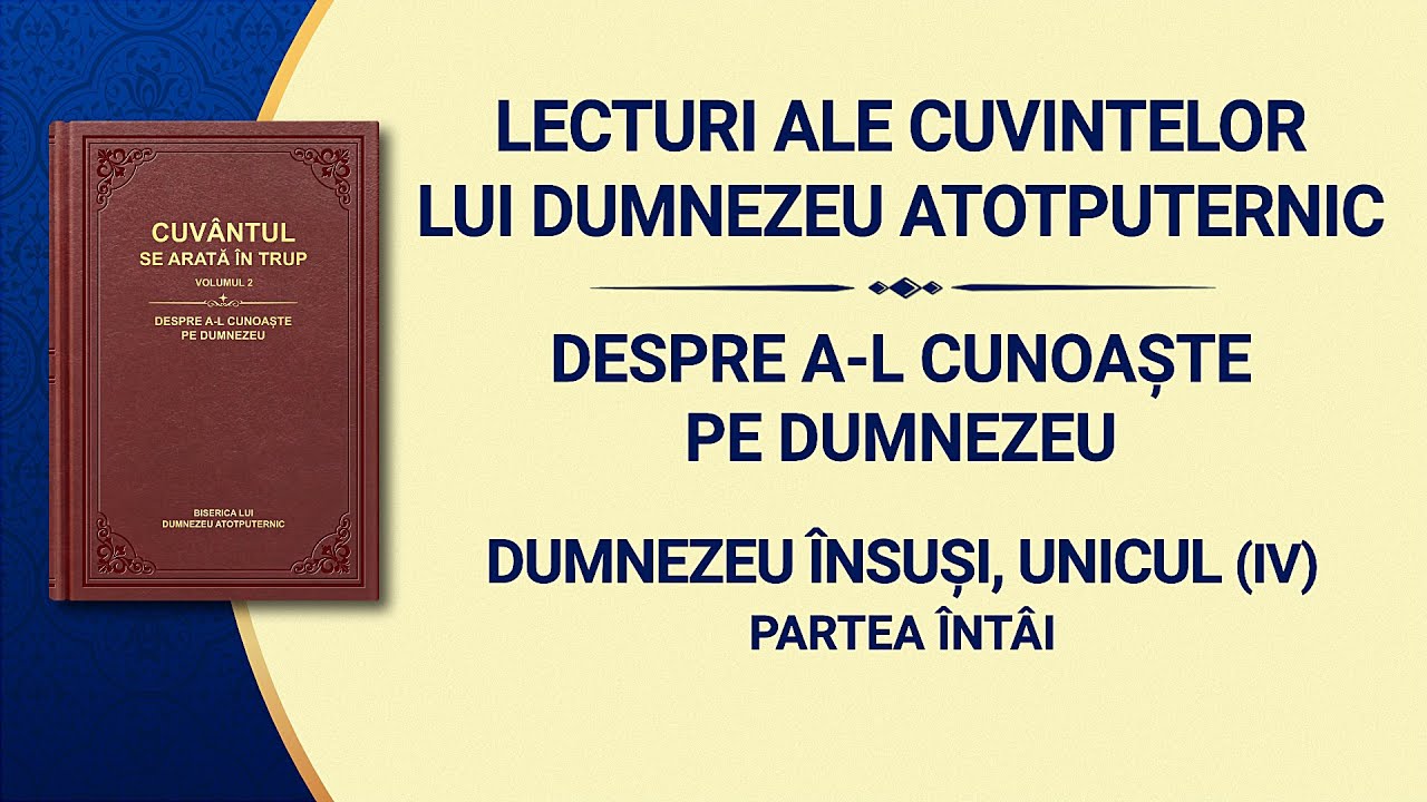 Cuvântul lui Dumnezeu „Dumnezeu Însuși, Unicul (IV) Sfințenia lui Dumnezeuˮ (I) Partea întâi