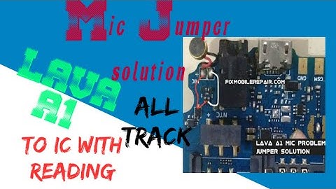 Lava A1 mic problem solution I Lava A1 mic Jumper solution I Lava A1 mic problem