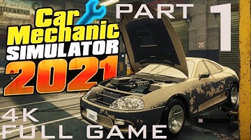 Car Mechanic Simulator 2021 Gameplay Walkthrough Part 1 FULL GAME 4K No Commentary