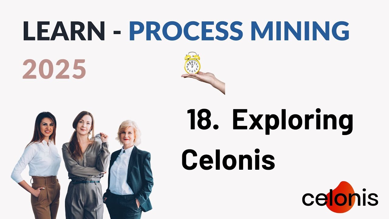 18. Explore Celonis Process Mining Tool - 2025 - YouTube