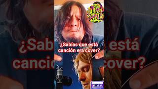 sabías que está canción era un cover? #music #curiosidades #rock #cover #viral