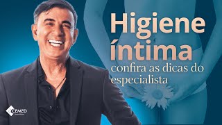 TUDO SOBRE HIGIENE E CUIDADOS ÍNTIMOS [CONFIRA AS DICAS DO ESPECIALISTA]