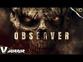 OBSERVER | FUL HORROR MOVIE | V HORROR