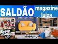 MAGAZINE LUIZA - ACHADOS EM OFERTAS PARA O LAR - PROMOÇÃO PRA COZINHAS MESAS E DESCONTOS magazine