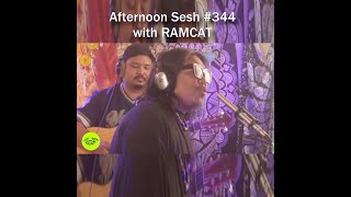 Afternoon Sesh #344 with RAMCAT (Highlights)