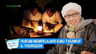 Hukum Mempelajari Ilmu Tasawuf & Thoriqoh | Buya Yahya Menjawab