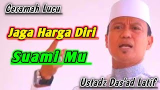 Ceramah Lucu Ustadz Das'at Latif 🕳️ Jaga Harga Diri Suami @ribangkicau4l