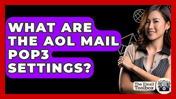 What Are The AOL Mail POP3 Settings? - TheEmailToolbox.com