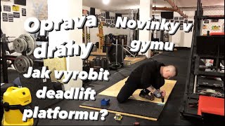 Jak vyrobit deadlift platformu + rekonstrukce dráhy a novinky v gymu