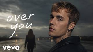 Justin Bieber – Over You (Official Lyrics Video)