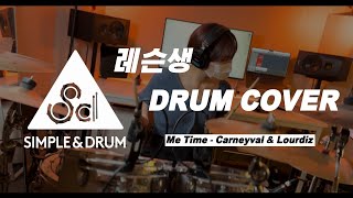 Me Time  Carneyval U0026 Lourdiz      drum Cover4k 