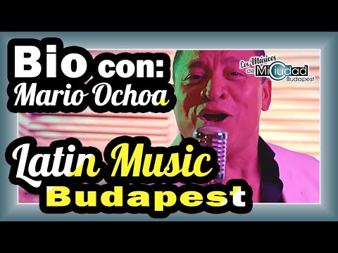 Bio con "Mario Ochoa & Mai Rumba Latin Music" 🇭🇺