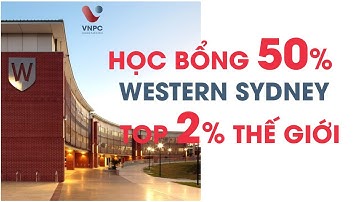 Học bổng 50% học phí từ đại học Western Sydney - Top 2% trường đại học Thế giới | Du học VNPC