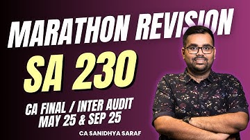 SA 230 | Marathon Revision | CA Final & CA Inter Audit | May 25 & Sep 25 Exams | CA Sanidhya Saraf