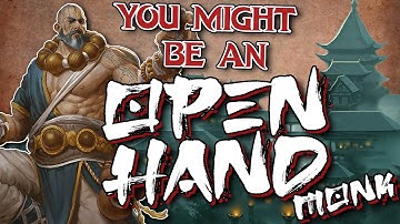 You Might Be a Way of the Open Hand Monk | Monk Subclass Guide for DND 5e (2014)