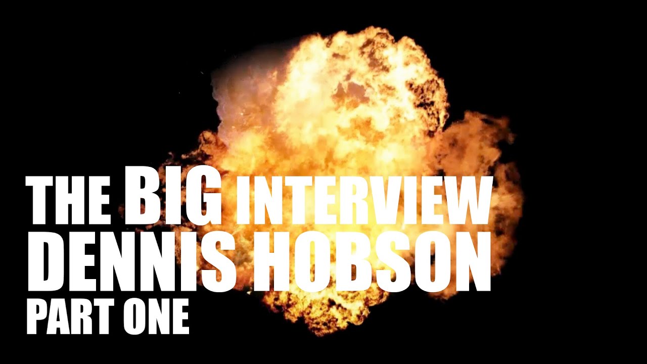 The Big Interview - Dennis Hobson: Part One - YouTube