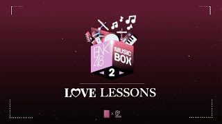 【Full】BNK48 Music Box 2 : Love Lessons ปรากฏการณ์รัก / BNK48