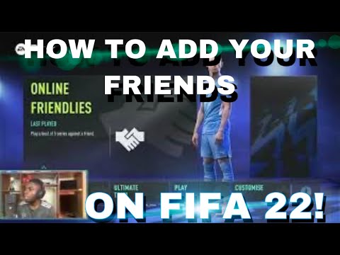 How TO PLAY FIFA 22 or 21 ONLINE with friends in FRIENDLIES. ADD FRIENDS in  FIFA XBOX, PS4, PS5 