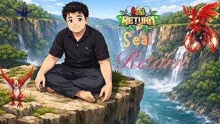 Seal Return -  HAY GUYS!!!