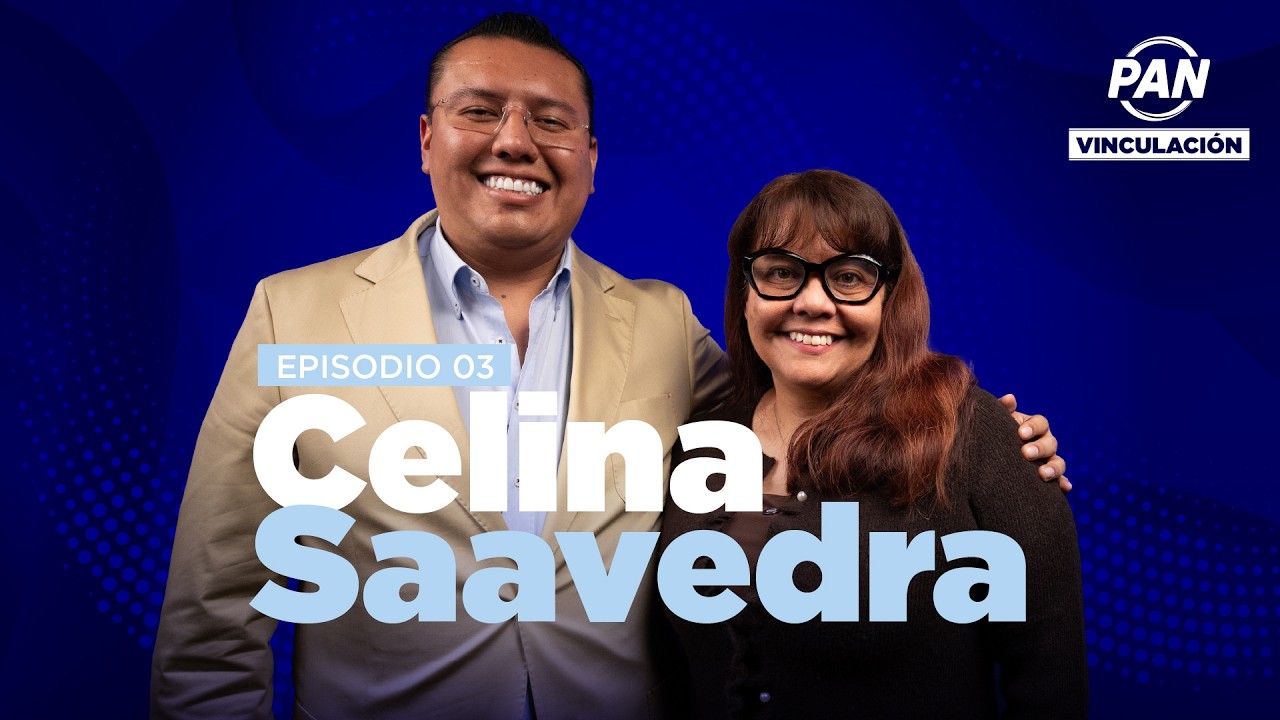 Vinculación PAN Ep. 03 | La política se camina todos los días | Celina Saavedra