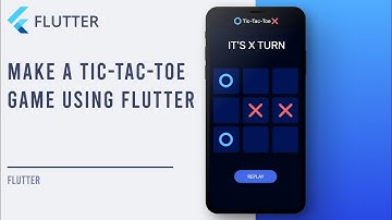Make a Tic-tac-toe Game Using Flutter