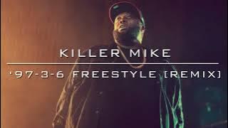 Killer Mike - ‘97-3-6 Freestyle [Blake Superior remix]