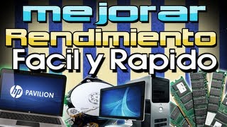 Como Mejorar El Rendimiento De Mi Pc Facil y Rapido