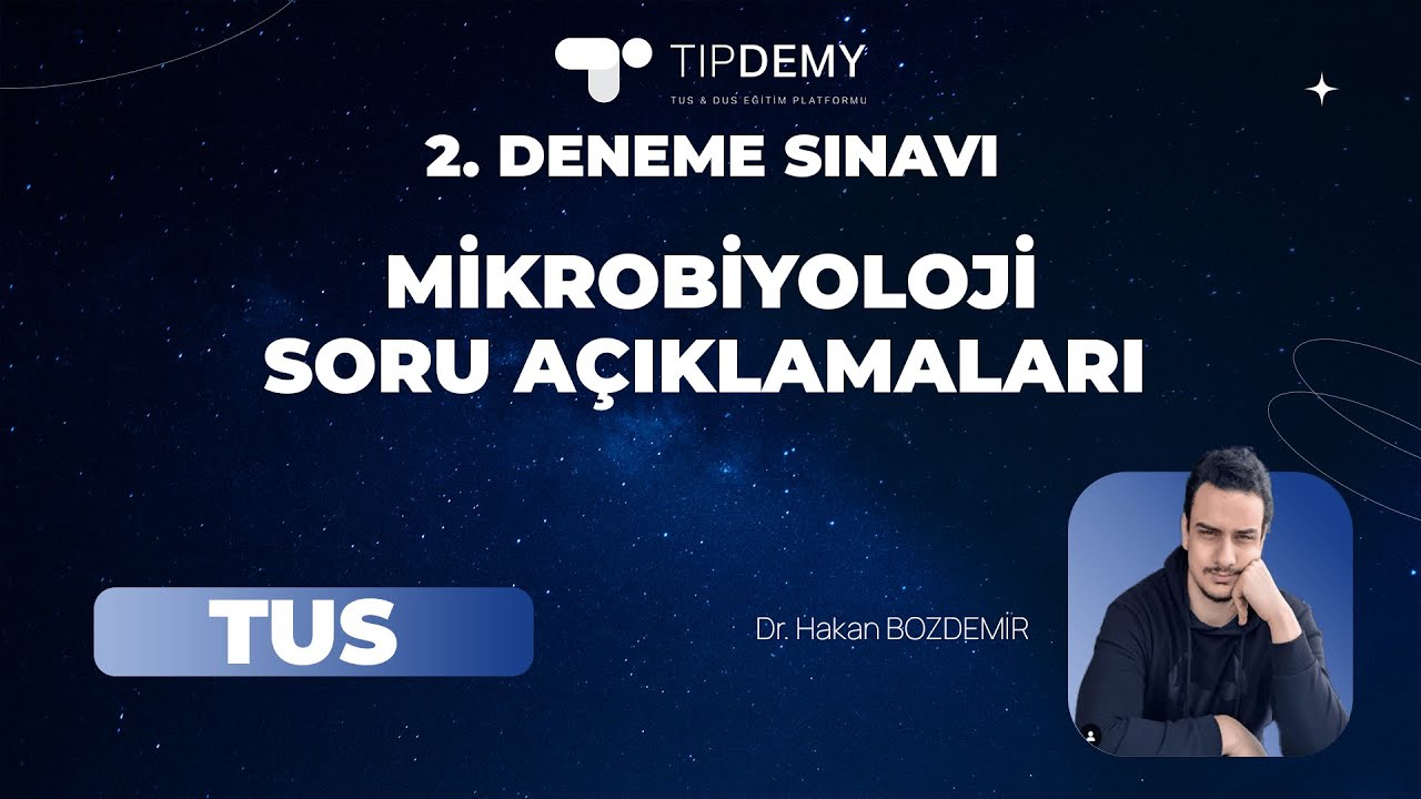 #TUS 2. GENEL DENEME SINAVI | MİKROBİYOLOJİ SORU AÇIKLAMALARI | Dr. Hakan BOZDEMİR