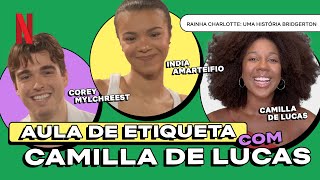 Camilla de Lucas dá aula de etiqueta brasileira para o elenco de Rainha Charlotte | Netflix Brasil