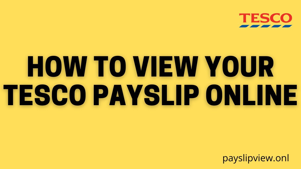 How To View Your Tesco Payslip Online Tesco Payslipview Portal Youtube