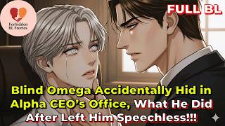 Download Lagu Blind Omega Accidentally Hid in Alpha CEO’s Office, What He Did After Left Him Speechless | BL Story MP3 Download Lagu Blind Omega Accidentally Hid in Alpha CEO’s Office, What He Did After Left Him Speechless | BL Story MP3