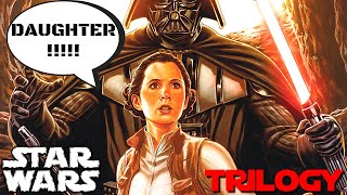 What if Vader Found Out Leia was his Daughter in a New Hope? Trilogy - What if Star Wars