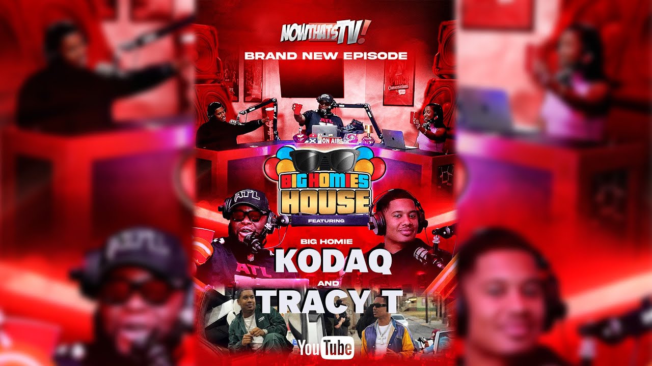 Big Homies House Podcast | Tracy T | NowThatsTv