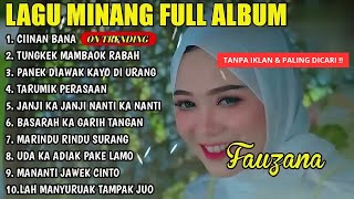 Download Lagu FAUZANA - CIINAN BANA, TUNGKEK MAMBAOK RABAH ~ LAGU POP MINANG TERPOPULER 2025 MP3
