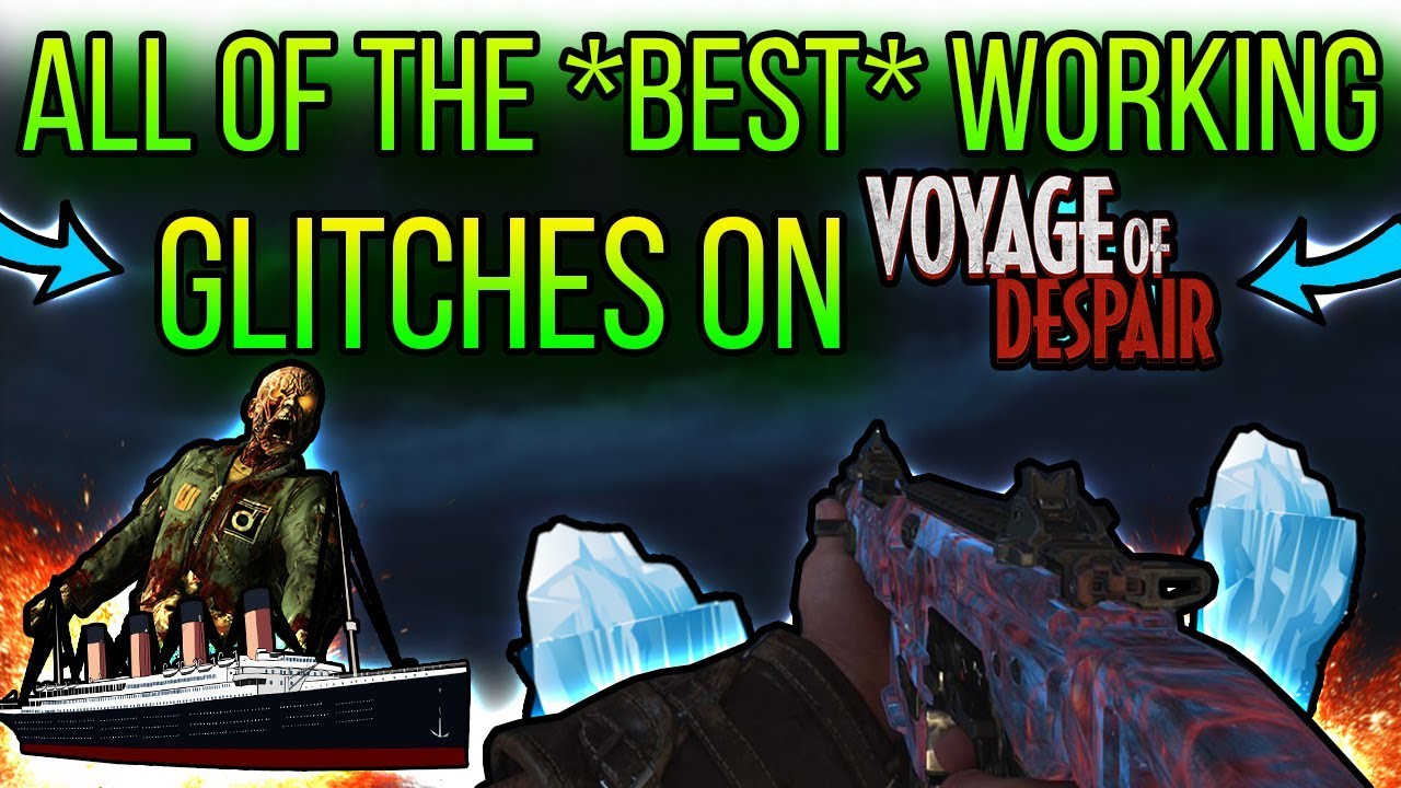 ALL OF THE *BEST* WORKING GLITCHES ON VOYAGE OF DESPAIR!!(BO4 GLITCHES