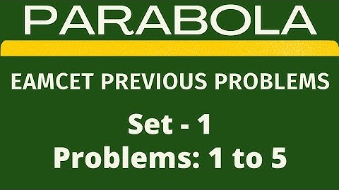 Parabola | EAMCET previous problems | Set-1 | Problems: 1-5 @EAG